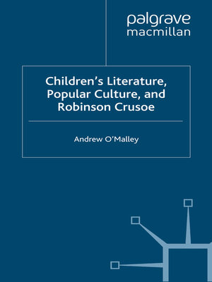 cover image of Children's Literature, Popular Culture, and Robinson Crusoe